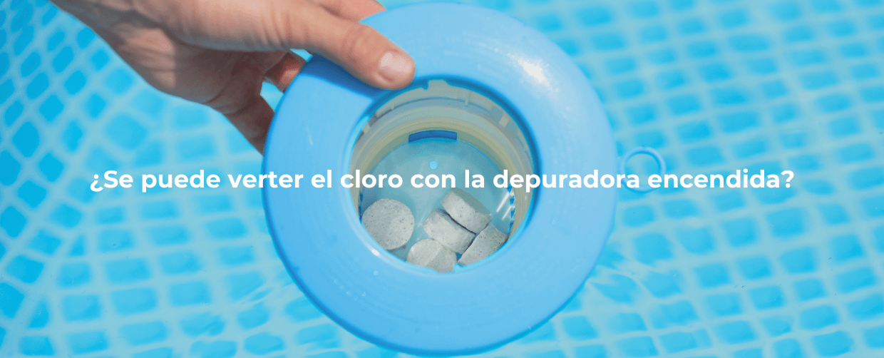 ¿Se puede echar el cloro mientras esté la depuradora activada?